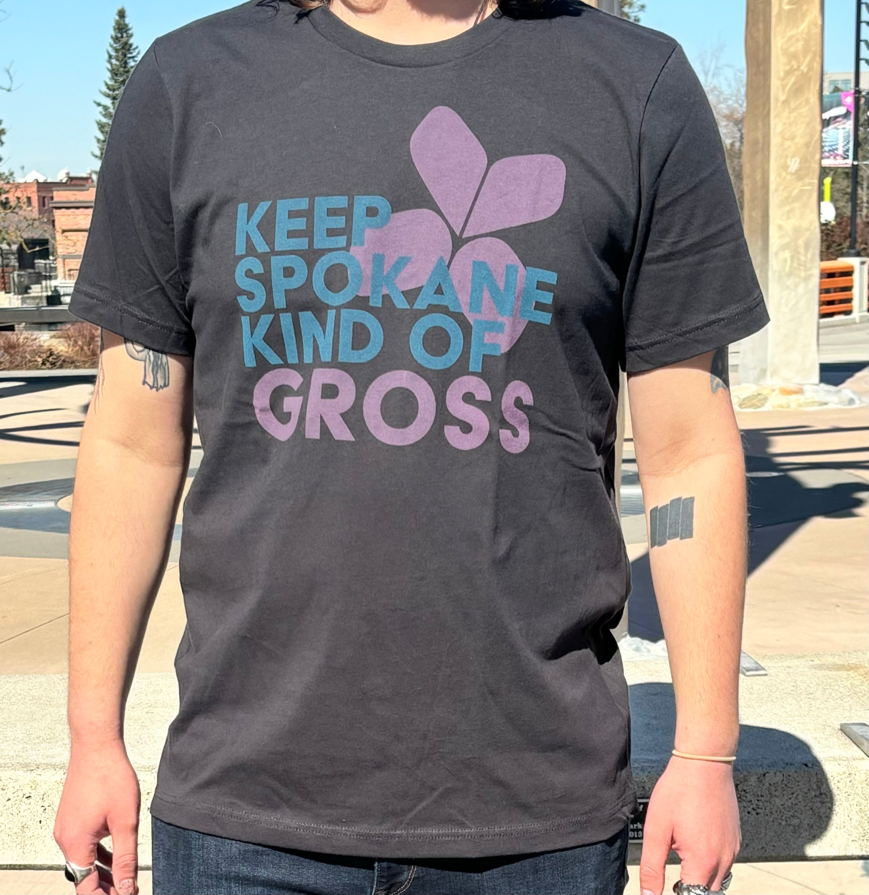 Keep Spokane Kind of Gross shirt